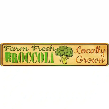 Farm Fresh Broccoli Novelty Metal Street Sign 24" x 5" (ST)