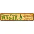 Farm Fresh Basil Novelty Metal Street Sign 24" x 5" (ST)