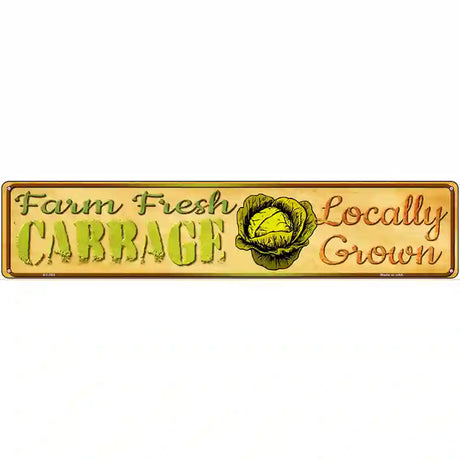 Farm Fresh Cabbage Novelty Metal Street Sign 24" x 5" (ST)