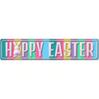 Happy Easter Novelty Street Sign 24" x 5" (ST)