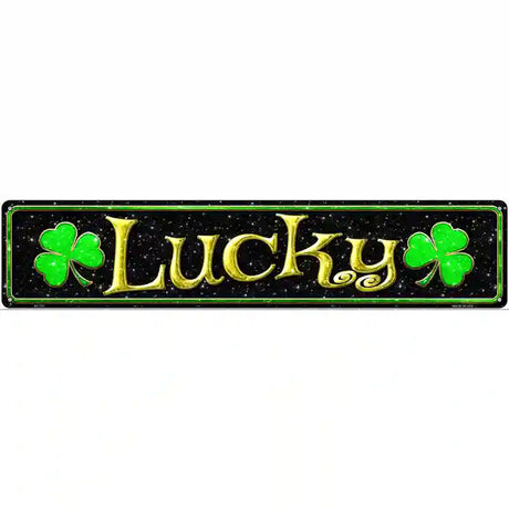 Lucky with Clovers Novelty Street Sign 24" x 5" (ST)