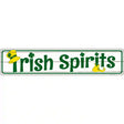 Irish Spirits Novelty Street Sign 24" x 5" (ST)