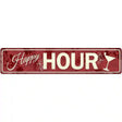 Happy Hour Novelty Street Sign 24" x 5" (ST)