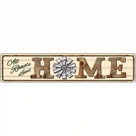 All Roads Lead Home Novelty Street Sign 24" x 5" (ST)