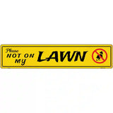 Please Not On My Lawn Novelty Metal Street Sign 24" x 5" (ST)