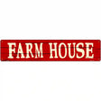 Farm House Novelty Metal Street Sign 24" x 5" (ST)