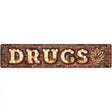 Drugs Bulb Lettering Novelty Metal Street Sign 24" x 5" (ST)