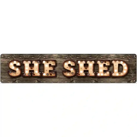 She Shed Bulb Lettering Novelty Metal Street Sign 24" x 5" (ST)