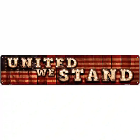 United We Stand Bulb Lettering American Flag Novelty Metal Street Sign 24" x 5" (ST)