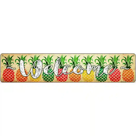 Welcome with Pineapples Novelty Metal Street Sign 24" x 5" (ST)