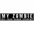 My Zombie Novelty Metal Street Sign 24" x 5" (ST)