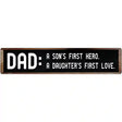 Dad A Son and Daughter Novelty Metal Street Sign 24" x 5" (ST)