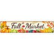 Fall Market Novelty Metal Street Sign 24" x 5" (ST)