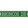 Broncos Dr Novelty Metal Street Sign 24" x 5" (ST)