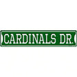 Cardinals Dr Novelty Metal Street Sign 24" x 5" (ST)