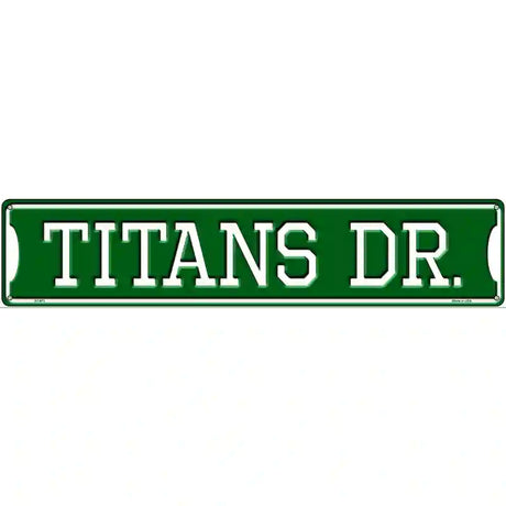 Titans Dr Novelty Metal Street Sign 24" x 5" (ST)