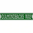 Diamondbacks Way Novelty Metal Street Sign 24" x 5" (ST)