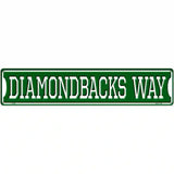 Diamondbacks Way Novelty Metal Street Sign 24" x 5" (ST)