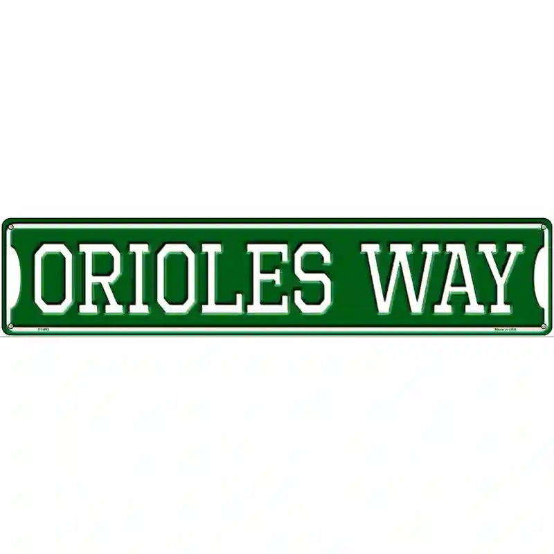 Orioles Way Novelty Metal Street Sign 24" x 5" (ST)