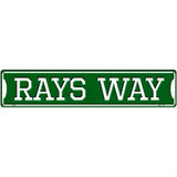 Rays Way Novelty Metal Street Sign 24" x 5" (ST)