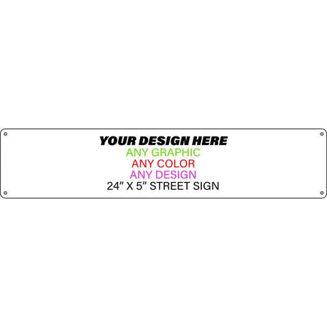 Personalized Custom Novelty Aluminum Street Sign | 24" x 5"