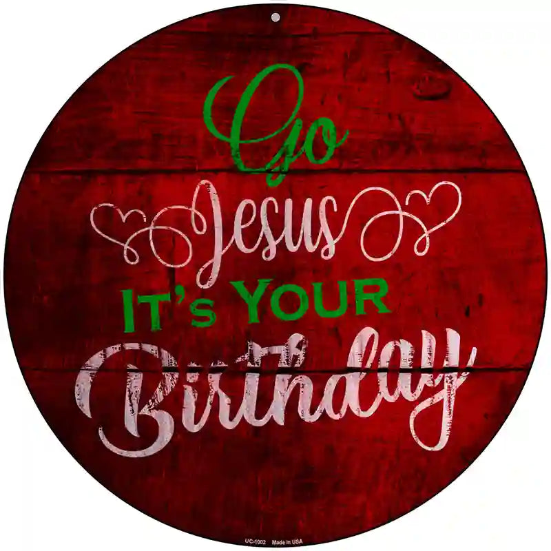 Go Jesus Novelty Metal Circular Sign 8" (UC)