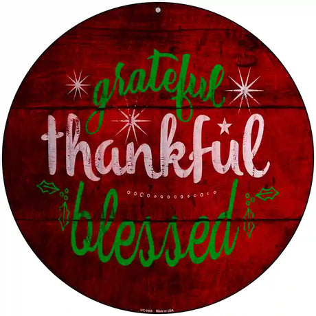 Grateful and Blessed Novelty Metal Circular Sign 8" (UC)