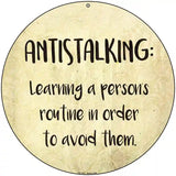 Antistalking Defintion Novelty Metal Circular Sign 8" (UC)