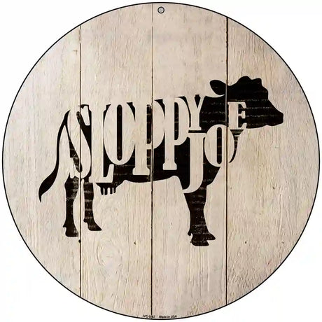 Cows Make Sloppy Joes Novelty Metal Circular Sign 8" (UC)