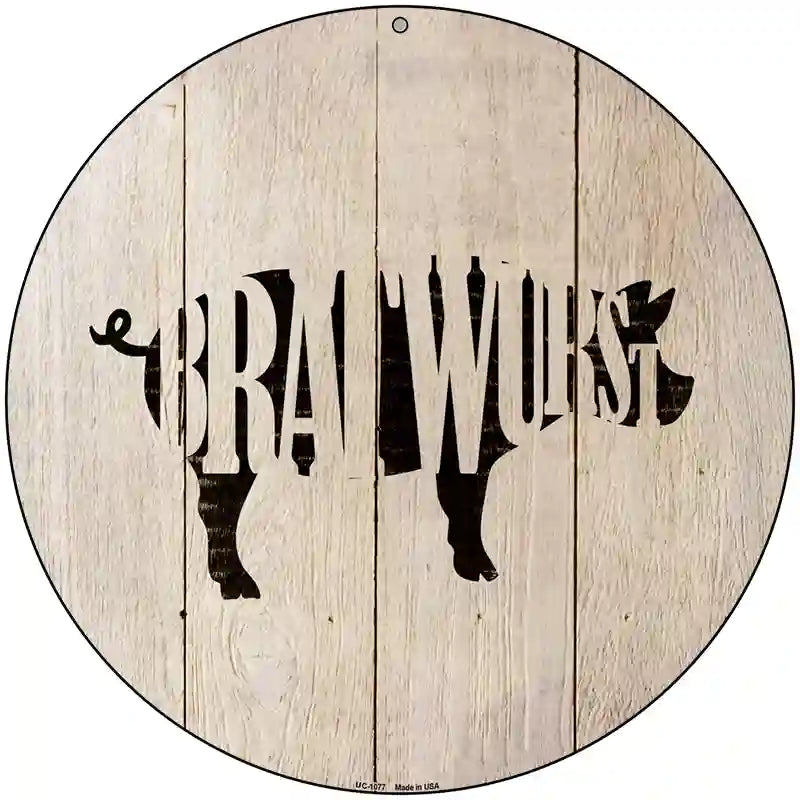 Pigs Make Bratwursts Novelty Metal Circular Sign 8" (UC)