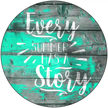 Every Summer Story Novelty Metal Circle Sign 8" (UC)