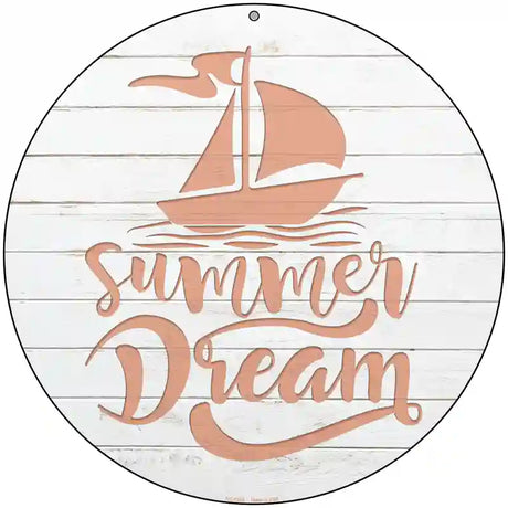 Summer Dream Novelty Metal Circle Sign 8" (UC)