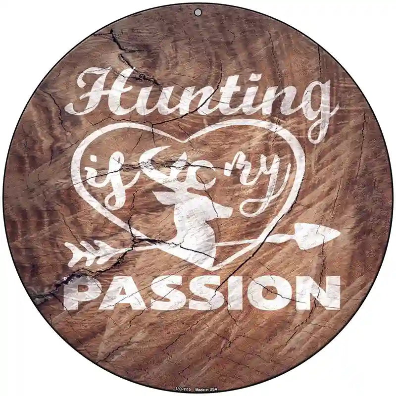 Hunting Passion Novelty Metal Circle Sign 8" (UC)