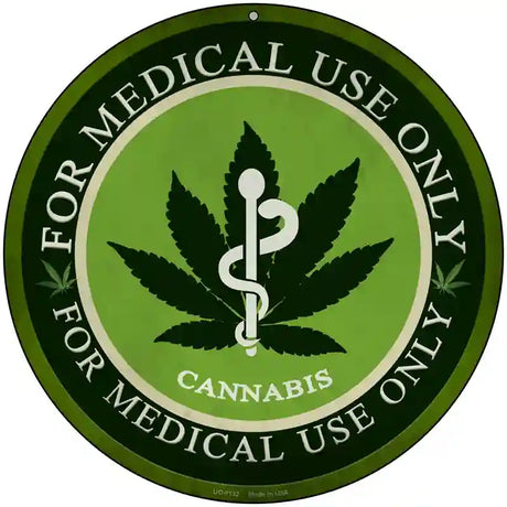 Cannabis For Medical Use Only Novelty Metal Circular Sign 8" (UC)