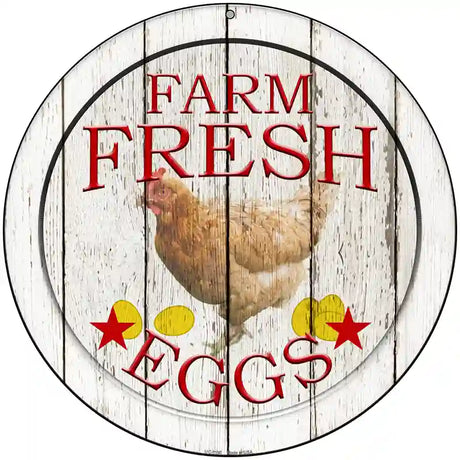 Farm Fresh Eggs Novelty Metal Circular Sign 8" (UC)