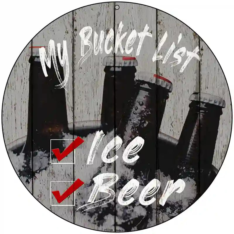 Bucket List Beer Novelty Metal Circular Sign 8" (UC)