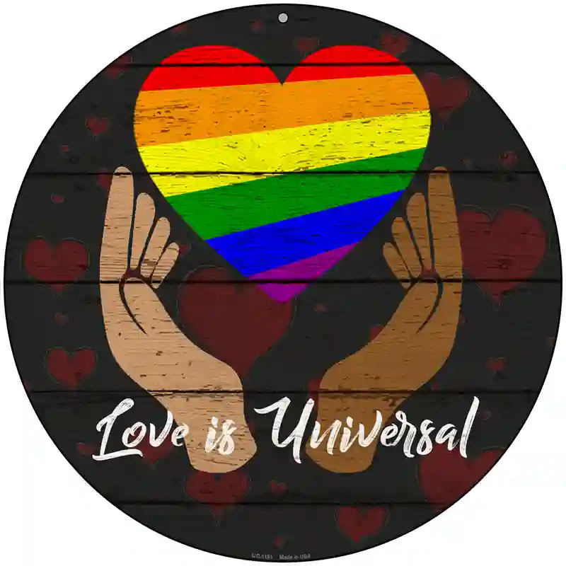 Love Is Universal Novelty Metal Circular Sign 8" (UC)