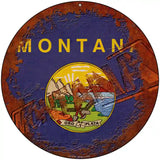 Montana Rusty Stamped Novelty Metal Circular Sign 8" (UC)