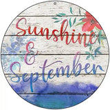 Sunshine And September Novelty Metal Circular Sign 8" (UC)