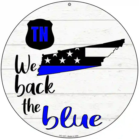 Tennessee Back The Blue Novelty Circular Sign 8" (UC)