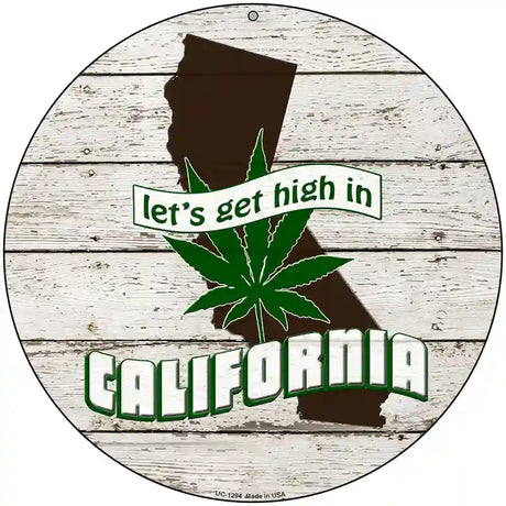 Lets Get High In California Novelty Metal Circle 8" (UC)