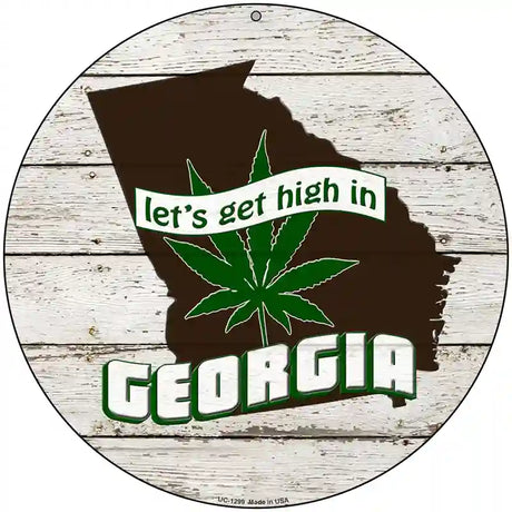 Lets Get High In Georgia Novelty Metal Circle 8" (UC)