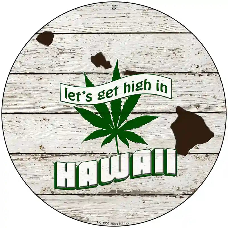 Lets Get High In Hawaii Novelty Metal Circle 8" (UC)