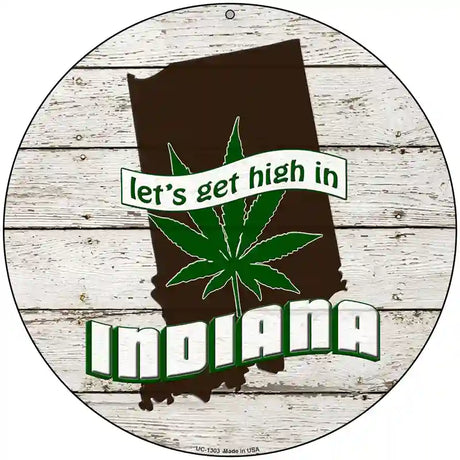 Lets Get High In Indiana Novelty Metal Circle 8" (UC)