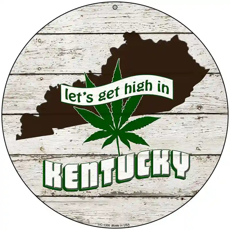 Lets Get High In Kentucky Novelty Metal Circle 8" (UC)