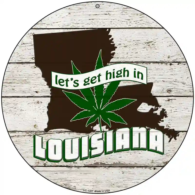Lets Get High In Louisiana Novelty Metal Circle 8" (UC)