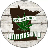 Lets Get High In Minnesota Novelty Metal Circle 8" (UC)