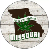 Lets Get High In Missouri Novelty Metal Circle 8" (UC)