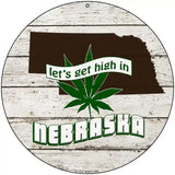 Lets Get High In Nebraska Novelty Metal Circle 8" (UC)