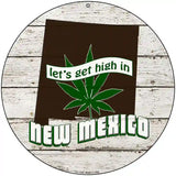 Lets Get High In New Mexico Novelty Metal Circle 8" (UC)